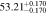 $53.2{1}_{-0.170}^{+0.170}$