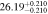 $26.1{9}_{-0.210}^{+0.210}$