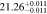 $21.2{6}_{-0.011}^{+0.011}$