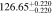 $126.6{5}_{-0.220}^{+0.220}$