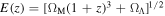 $E(z)={[{{\rm{\Omega }}}_{{\rm{M}}}{(1+z)}^{3}+{{\rm{\Omega }}}_{{\rm{\Lambda }}}]}^{1/2}$