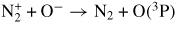 ${\rm N}_2^+ + {\rm O}^- \rightarrow{\rm N}_2 + {\rm O}(^3{\rm P})$