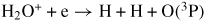 ${\rm H}_2{\rm O}^+ + \rme \rightarrow{\rm H} + {\rm H} + {\rm O}(^3{\rm P})$