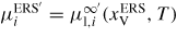$\mu_{i}^{{\rm ERS}'}=\mu_{{\rm l},i}^{\infty'}(x_{{\rm V}}^{{\rm ERS}} ,T)$
