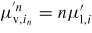$\mu_{{\rm v},i_{n}}^{'n} =n\mu_{{\rm l},i}^{\prime}$