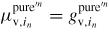 $\mu_{{\rm v},i_{n}}^{{\rm pure}'^{n}}=g_{{\rm v},i_{n}}^{{\rm pure}'^{n}}$