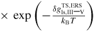 $\times\,\exp \left( {-\frac{\delta g_{{\rm ls,III\mbox{--}V}}^{{\rm TS,ERS}}}{k_{{\rm B}} T}} \right)$