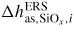 $\Delta h_{{\rm as,SiO}_{x} ,i}^{{\rm ERS}}$