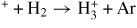 $^{+} + {\rm H}_{2}\to {\rm H}_{3}^{+} + {\rm Ar}$