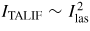 $I_{{\rm TALIF}} \sim I_{{\rm las}}^{2}$