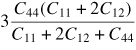 $3\dsty\frac{C_{44} (C_{11} +2C_{12} )}{C_{11} +2C_{12} +C_{44}}$