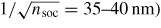 $1/\sqrt{n_{\rm soc}}=35\mbox{--}40\,{\rm nm})$