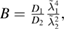 $B=\frac{D_1}{D_2}\frac{\tilde\lambda_1^4}{\tilde\lambda_2^2},$