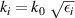 $k_i = k_0~\sqrt{\epsilon_i}$