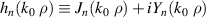 $h_n(k_0~\rho) \equiv J_n(k_0~\rho) + iY_n(k_0~\rho)$