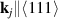$\mathbf{k}_j\|\langle 111\rangle$