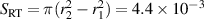 $S_\textrm{RT} = \pi (r_2^2 - r_1^2) = 4.4 \times 10^{-3}$