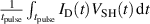 $\frac{1}{t_\textrm{pulse}} \int_{t_\textrm{pulse}} I_\textrm{D}(t)V_\textrm{SH}(t) \,\textrm{d}t$