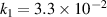 $k_1 = 3.3 \times 10^{-2}$