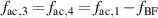 $f_\mathrm{ac,3} = f_\mathrm{ac,4} = f_\mathrm{ac,1}-f_\mathrm{BF}$