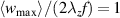 $\langle w_\mathrm{max} \rangle/(2 \lambda_z f) = 1$