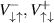 $V_{ \downarrow \uparrow }^ - ,V_{ \uparrow \downarrow }^ + $