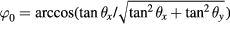 ${{\varphi}_{0}}=\arccos (\tan {{\theta}_{x}}/\sqrt{{{\tan}^{2}}{{\theta}_{x}}+{{\tan}^{2}}{{\theta}_{y}}})$