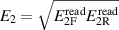 $E_2 = \sqrt{E_{2{\textrm{F}}}^{\,\textrm{read}} E_{2\textrm{R}}^{\,\textrm{read}}}$