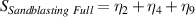 ${S_{Sandblasting\ Full}} = {\eta _2} + {\eta _4} + {\eta _9}$