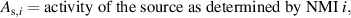 ${A_{{\text{s}},i}} = {\text{activity of the source as determined by NMI }}i,$