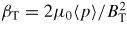 $\beta_{{\rm T}} =2\mu_{0} \langle p\rangle /B_{{\rm T}}^{2}$