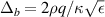 ${{{\Delta }}_b} = 2\rho q/\kappa \sqrt \epsilon $
