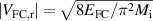 $\left| {{V_{{\text{FC,r}}}}} \right| = \sqrt {8{E_{{\text{FC}}}}/{\pi ^2}{M_{\text{i}}}} $