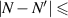 $\left| {N - N{^{^{\prime}}}} \right| \leqslant $