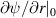 $\partial\psi/\partial r|_0$