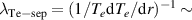$\lambda_{\mathrm{Te-sep}} = (1/T_e \mathrm dT_e/\mathrm dr)^{-1} \sim$