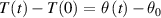 $T\left( t \right) - T\left( 0 \right) = \,\theta \left( t \right) - {\theta _0}\,$