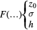 $F(\ldots )\left\{\begin{array}{c} {{z}_{0}} \\ \sigma \\ h \end{array}\right. $