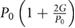 ${{P}_{0}}\left(1+\frac{2G}{{{P}_{0}}} \right)$