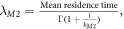 ${\lambda }_{M2}=\tfrac{\mathrm{Mean}\,\mathrm{residence}\,\mathrm{time}}{{\rm{\Gamma }}(1+\tfrac{1}{{k}_{M2}})},$