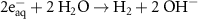 $2}_}}^ - + 2}_2}} \to _2} + 2}^ - }}$