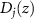 $D_j(z)$