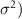 $\sigma^2)$