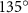 $135^\circ$