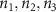 $n_1, n_2, n_3$