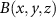 $B(x,y,z)$