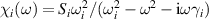 $\chi_{i}(\omega) = S_{i}\omega_{i}^{2}/(\omega_{i}^{2}-\omega^{2}-\mathrm{i}\omega\gamma_{i}) $