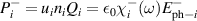 $P_{i}^{-} = u_{i}n_{i}Q_{i} = \epsilon_{0}\chi_{i}^{-}(\omega)E_{\mathrm{ph}-i}^{-} $