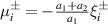 $\mu_i^\pm = -\frac{a_1+a_2}{a_1}\xi_i^\pm $