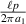 $\frac{\ell p}{2\pi a_1}$